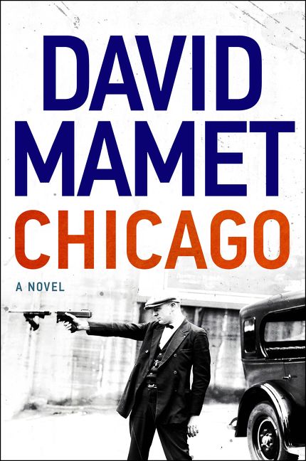 David Mamet novel Chicago