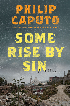 Philip Caputo novel Some Rise by Sin