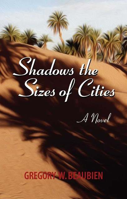 Thriller novel set in Morocco - Shadows the Sizes of Cities - Gregory Beaubien