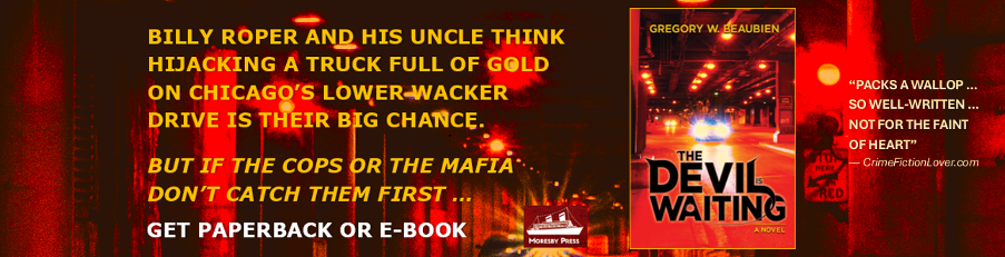 Chicago crime novel 'The Devil Is Waiting' by Gregory Beaubien ad showing book cover and Lower Wacker Drive bathed in red light